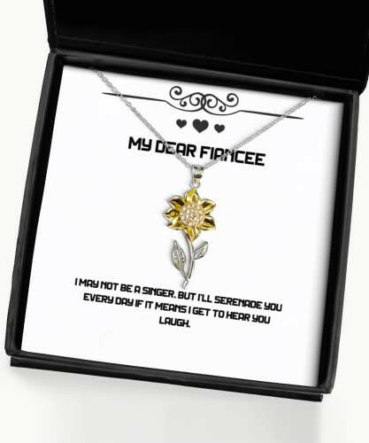 perfect fiancee gifts i may not be a singer but ill serenade you every day useful birthday sunflower pendant necklace from engagement ring wedding ring bridal jewelry grooms gift proposal