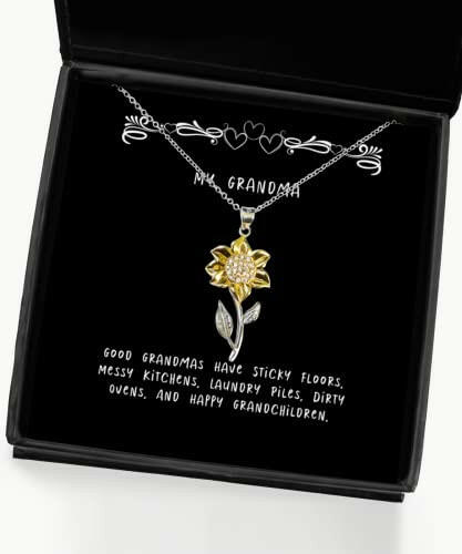 funny grandma gifts good grandmas have sticky floors messy kitchens laundry grandma sunflower pendant necklace from granddaughter