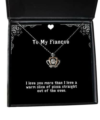 gag fiancee crown pendant necklace i love you more than i love a warm slice of pizza present for inspire gifts from engagement marriage gift ideas couple