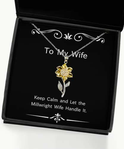 brilliant wife gifts keep calm and let the millwright wife handle it joke sunflower pendant necklace for wife from husband christmas new years valentines day mothers day anniversaries
