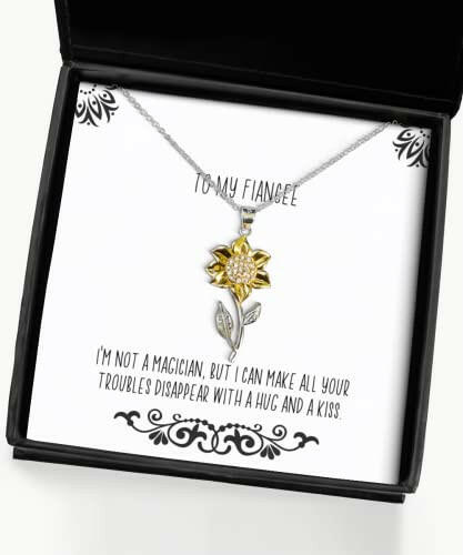 im not a magician but i can make all your troubles fiancee sunflower pendant necklace beautiful fiancee gifts jewelry for funny fiancee gift ideas unique fiancee gifts cool fiancee gifts