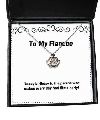 unique fiancee gifts happy birthday to the person who makes every day feel like a birthday crown pendant necklace for fiancee funny fiancee gift ideas cool fiancee gifts best fiancee gifts