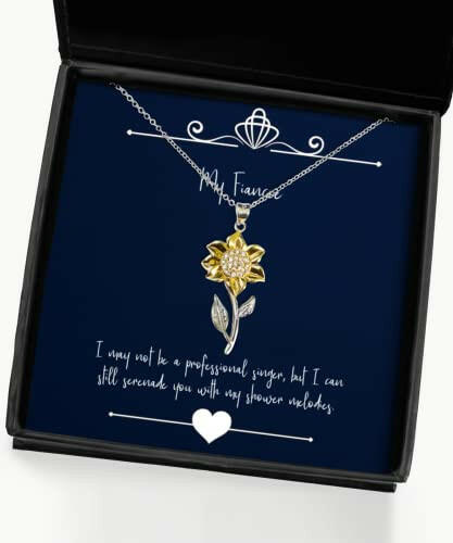 i may not be a professional singer but i can still fiancee sunflower pendant necklace epic fiancee gifts jewelry for gift for fiance funny gift for fiance gift for fiancee