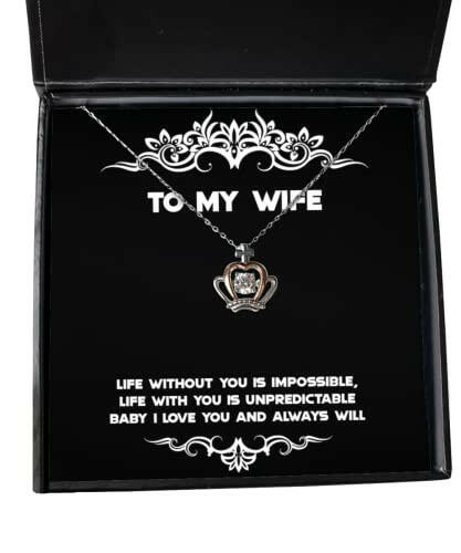 life without you is impossible life with you is unpredictable crown pendant necklace wife jewelry beautiful gifts for wife gift ideas for him gift ideas for her gift ideas for kids gift ideas