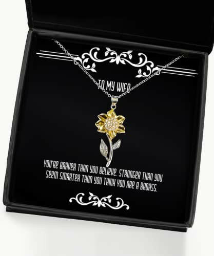 funny wife sunflower pendant necklace youre braver than you believe stronger than you seem fun gifts for wife gift ideas funny gifts for wife