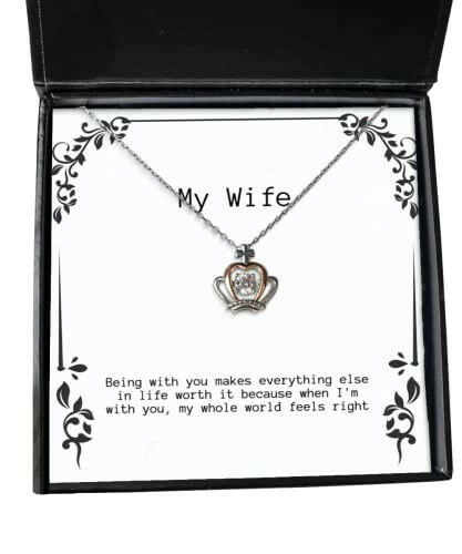 gag wife gifts being with you makes everything else in life worth it because when im wife crown pendant necklace from husband funny wife necklace gift funny crown