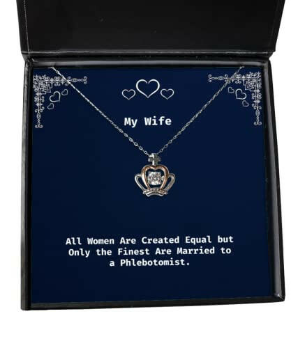 funny wife all women are created equal but only the finest are married to a phlebotomist holiday crown pendant necklace for wife