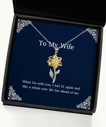 fun wife gifts when im with you i feel 21 again and like a whole new life cheap holiday sunflower pendant necklace from wife