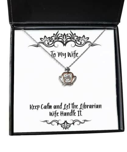keep calm and let the librarian wife handle it crown pendant necklace wife present from husband inappropriate jewelry for wife
