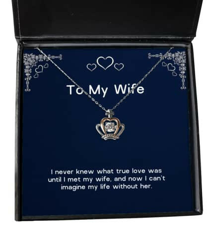 special wife gifts i never knew what true love was until i met my wife and now i can wife crown pendant necklace from husband wife birthday gift ideas unique wife birthday gifts best wife