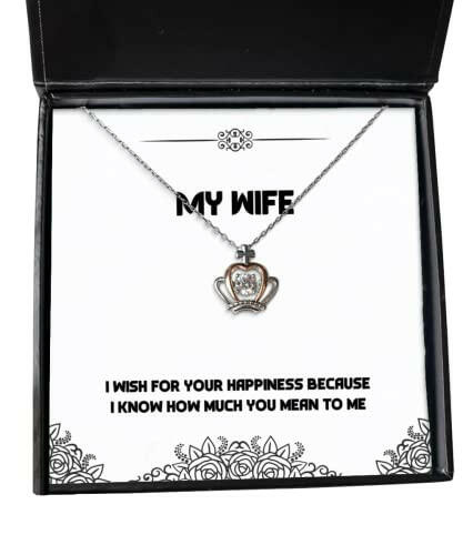 inspirational wife i wish for your happiness because i know how much you mean to me holiday crown pendant necklace for wife