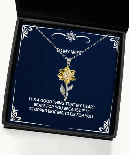 unique wife its a good thing that my heart beats for you because if it stopped valentines day sunflower pendant necklace for wife
