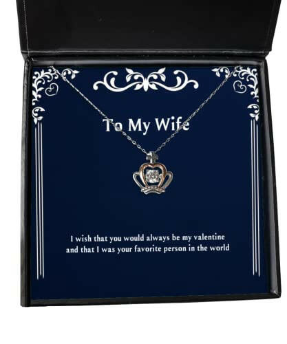 wife for wife i wish that you would always be my valentine and that i was fancy wife crown pendant necklace jewelry from husband