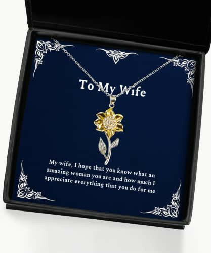 reusable wife my wife i hope that you know what an amazing woman you are and how much wife sunflower pendant necklace from husband