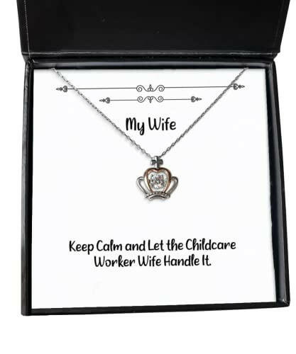 fancy wife crown pendant necklace keep calm and let the childcare worker wife for wife present from husband jewelry for wife