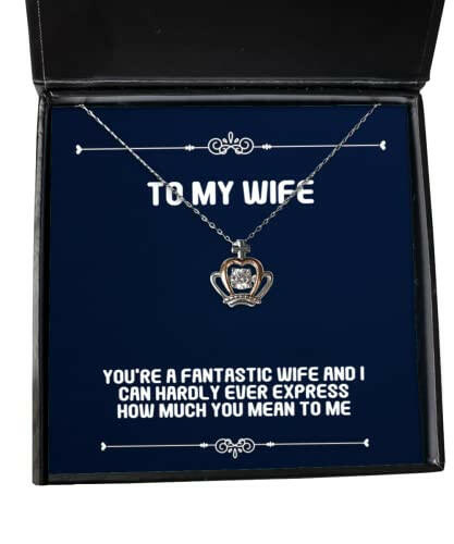 wife for wife youre a fantastic wife and i can hardly ever express how unique wife crown pendant necklace jewelry from husband