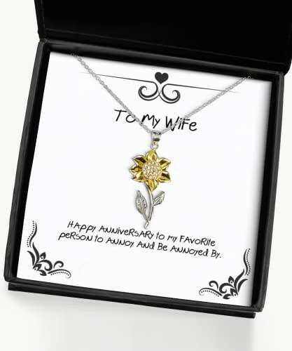 funny wife gifts happy anniversary to my favorite person to annoy and useful sunflower pendant necklace for wife from husband unique wife gifts thoughtful wife gifts best wife gifts cool wife