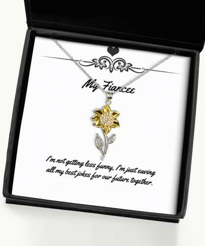 inappropriate fiancee sunflower pendant necklace im not getting less funny im just saving fancy gifts funny jewelry funny gifts funny gift ideas unique jewelry unique