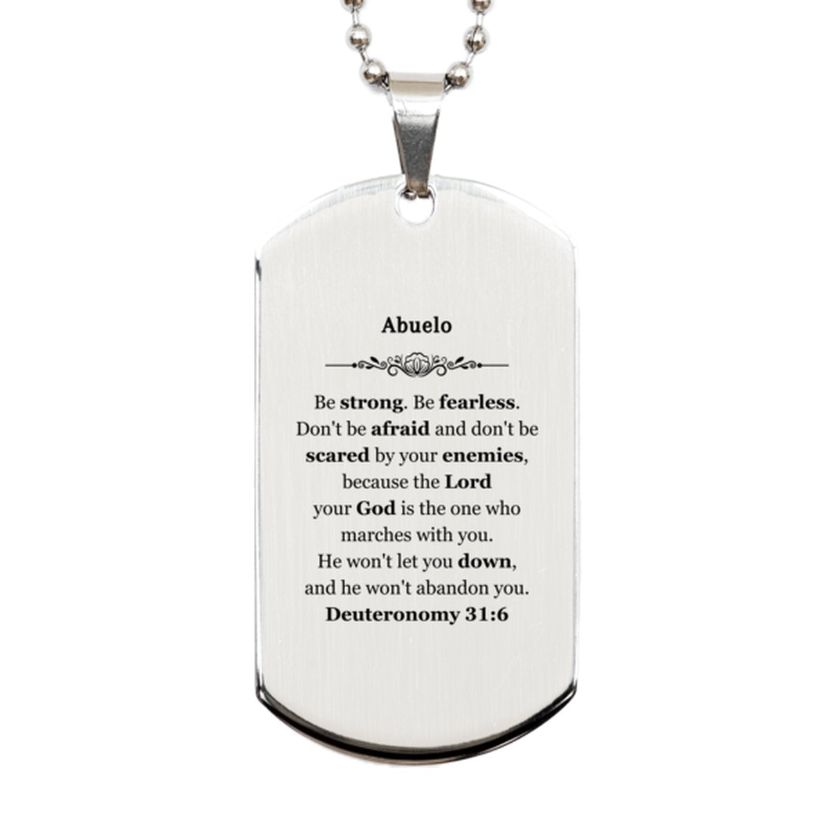 abuelo silver dog tag engraved inspirational quote for birthday graduation veterans day be strong and fearless the lord marches with you