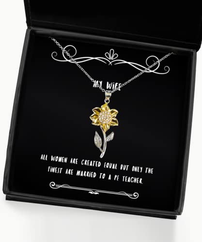 all women are created equal but only the finest are married to a pe wife sunflower pendant necklace cheap wife jewelry for wife