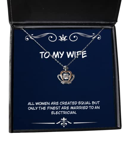all women are created equal but only the finest are married to an electrician crown pendant necklace wife jewelry useful for wife
