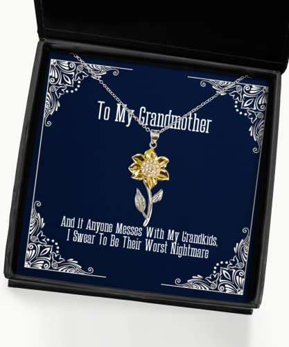 and if anyone messes with my grandkids i swear to be their sunflower pendant necklace grandmother inspirational gifts for grandmother