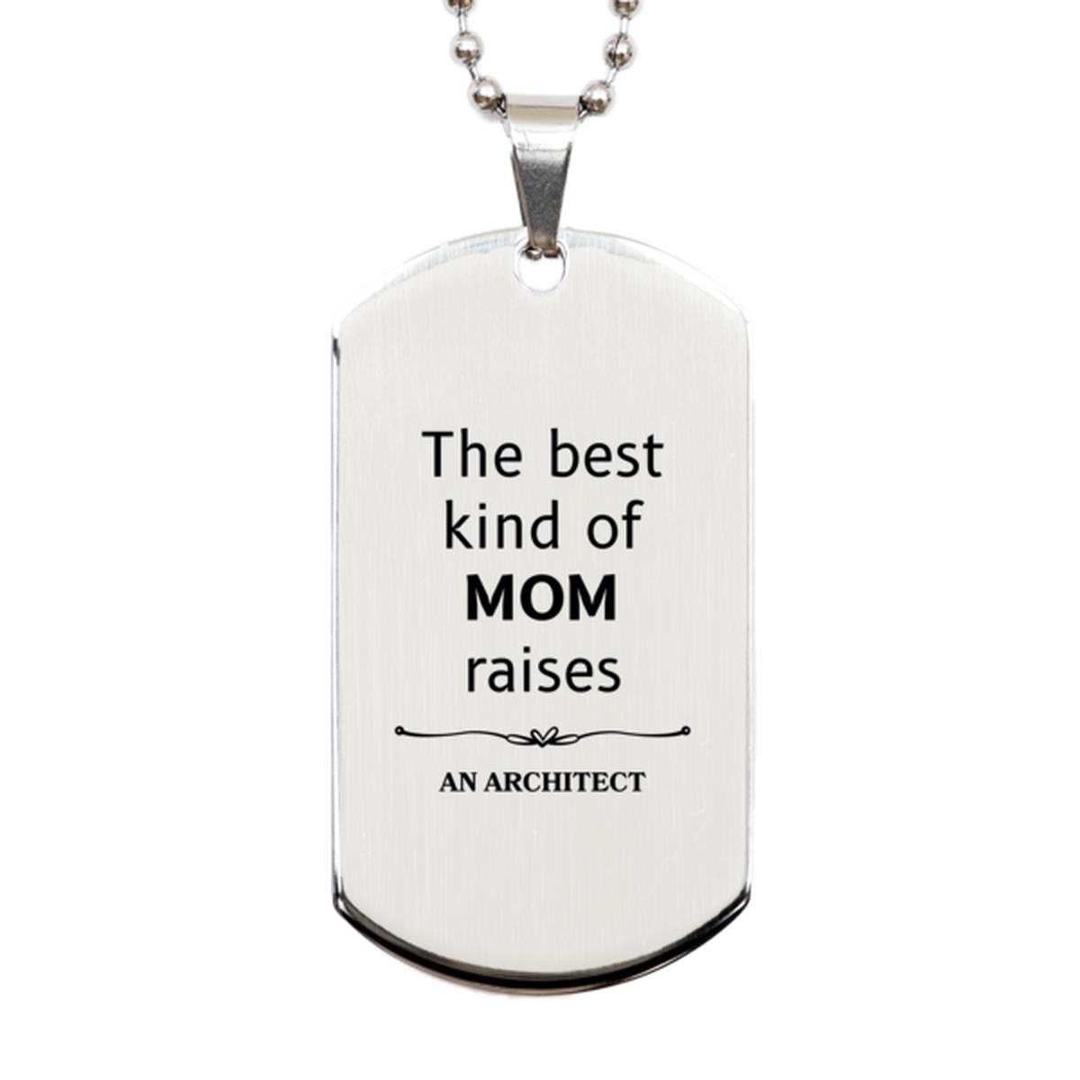 funny architect mom gifts the best kind of mom raises architect birthday mothers day cute silver dog tag for architect mom