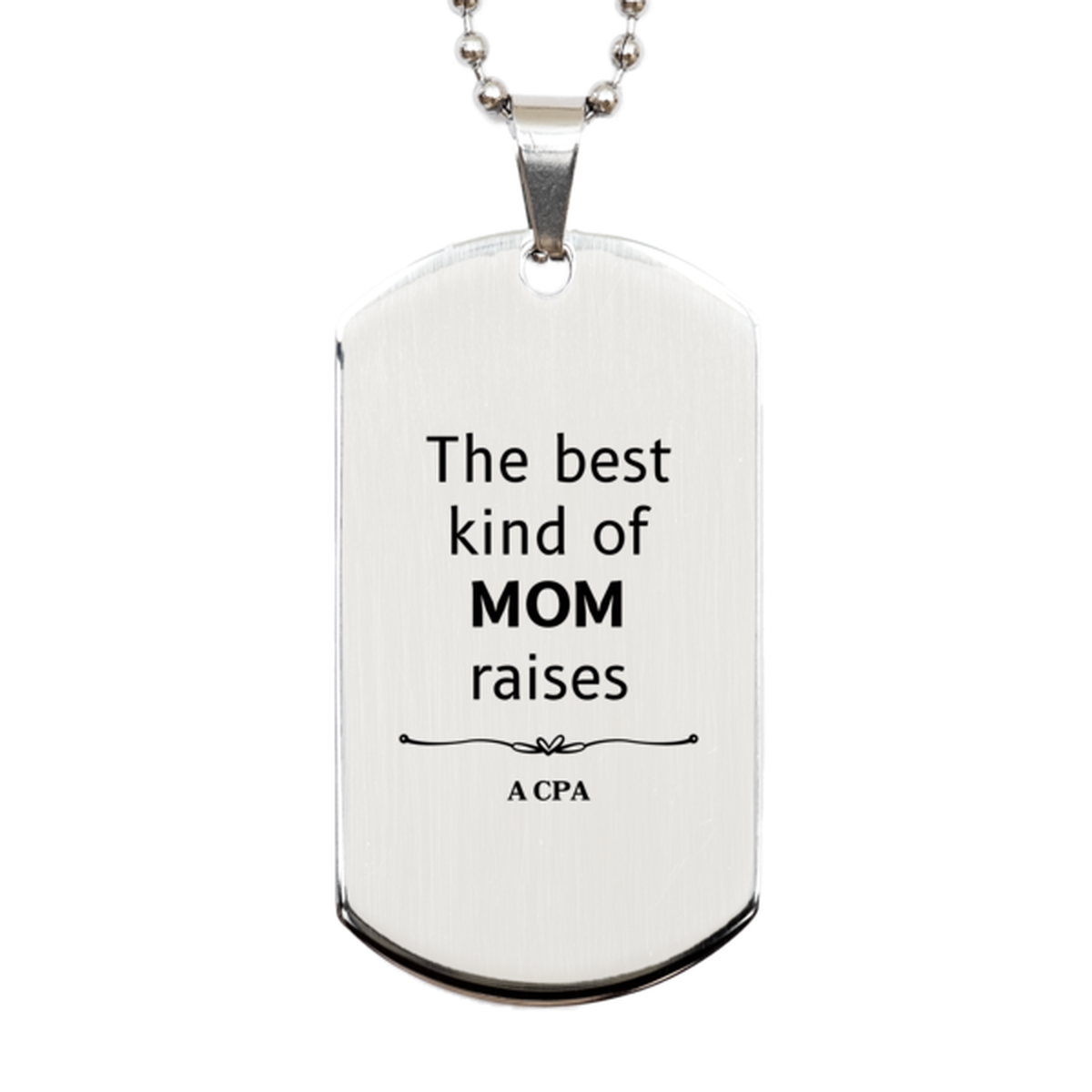 funny cpa mom gifts the best kind of mom raises cpa birthday mothers day cute silver dog tag for cpa mom