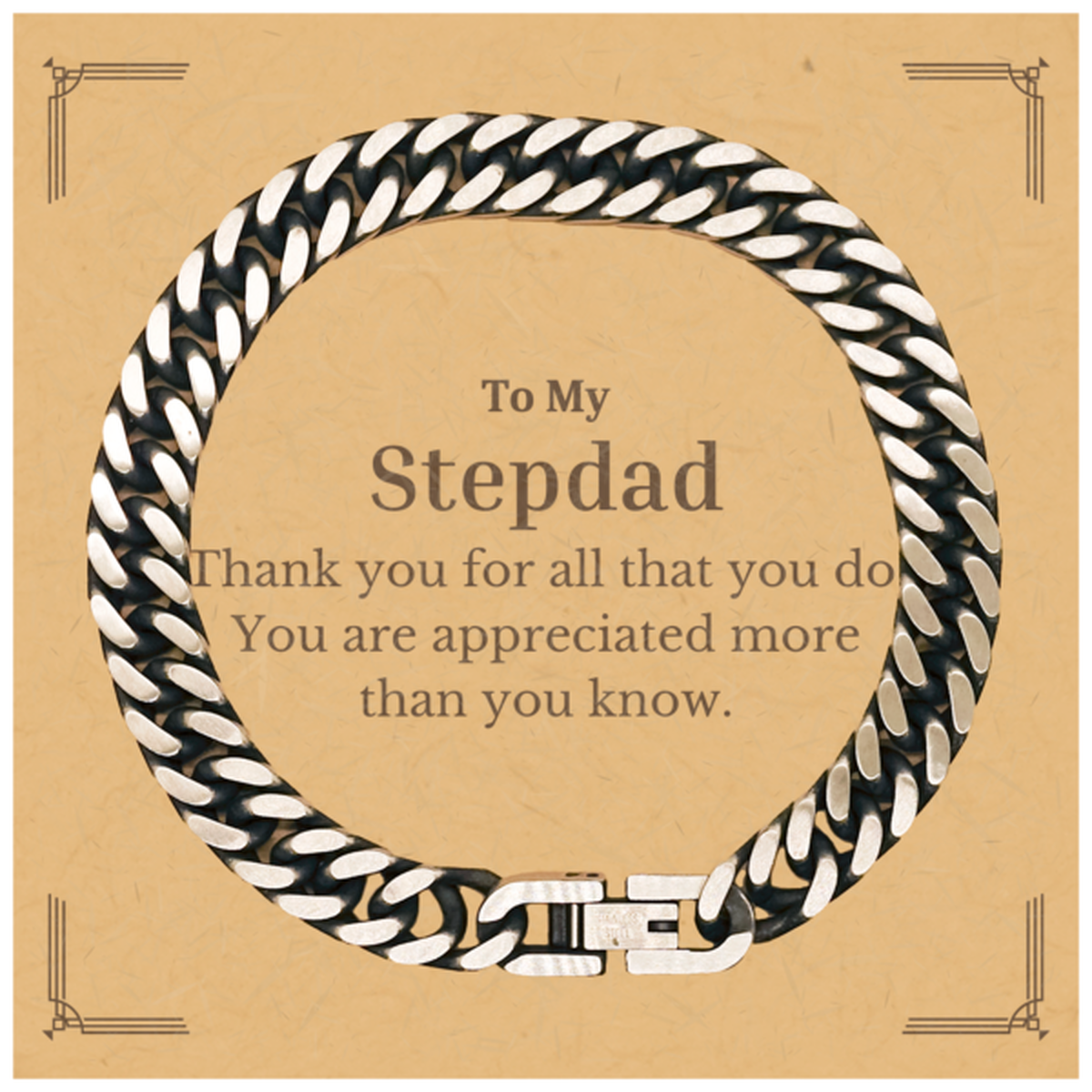 to my stepdad thank you gifts you are appreciated more than you know appreciation cuban link chain bracelet for stepdad birthday unique gifts for stepdad