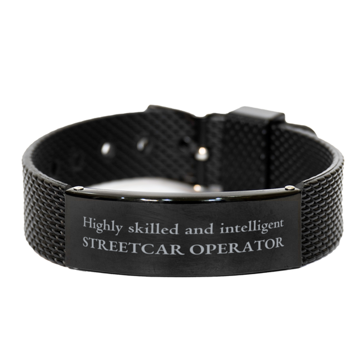 best streetcar operator gifts highly skilled and intelligent appreciation birthday black shark mesh bracelet for streetcar operator men women friends coworkers