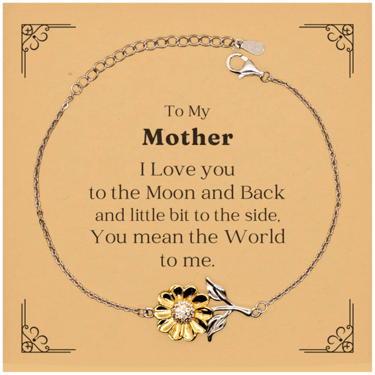 to my mother i love you to the moon and back and little bit to the side you mean the world to me sunflower bracelet for mothers birthday gift engraved jewelry to show your love and appreciation unique mothers day present from daughter