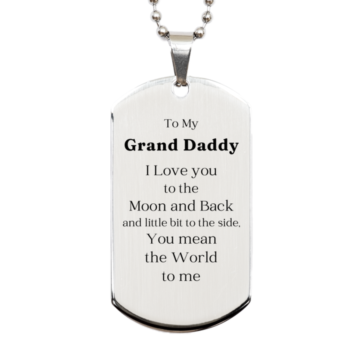 grand daddy engraved silver dog tag perfect birthday gift for grand daddy unique grand daddy dog tag to my grand daddy i love you to the moon and back meaningful fathers day gift for grand daddy