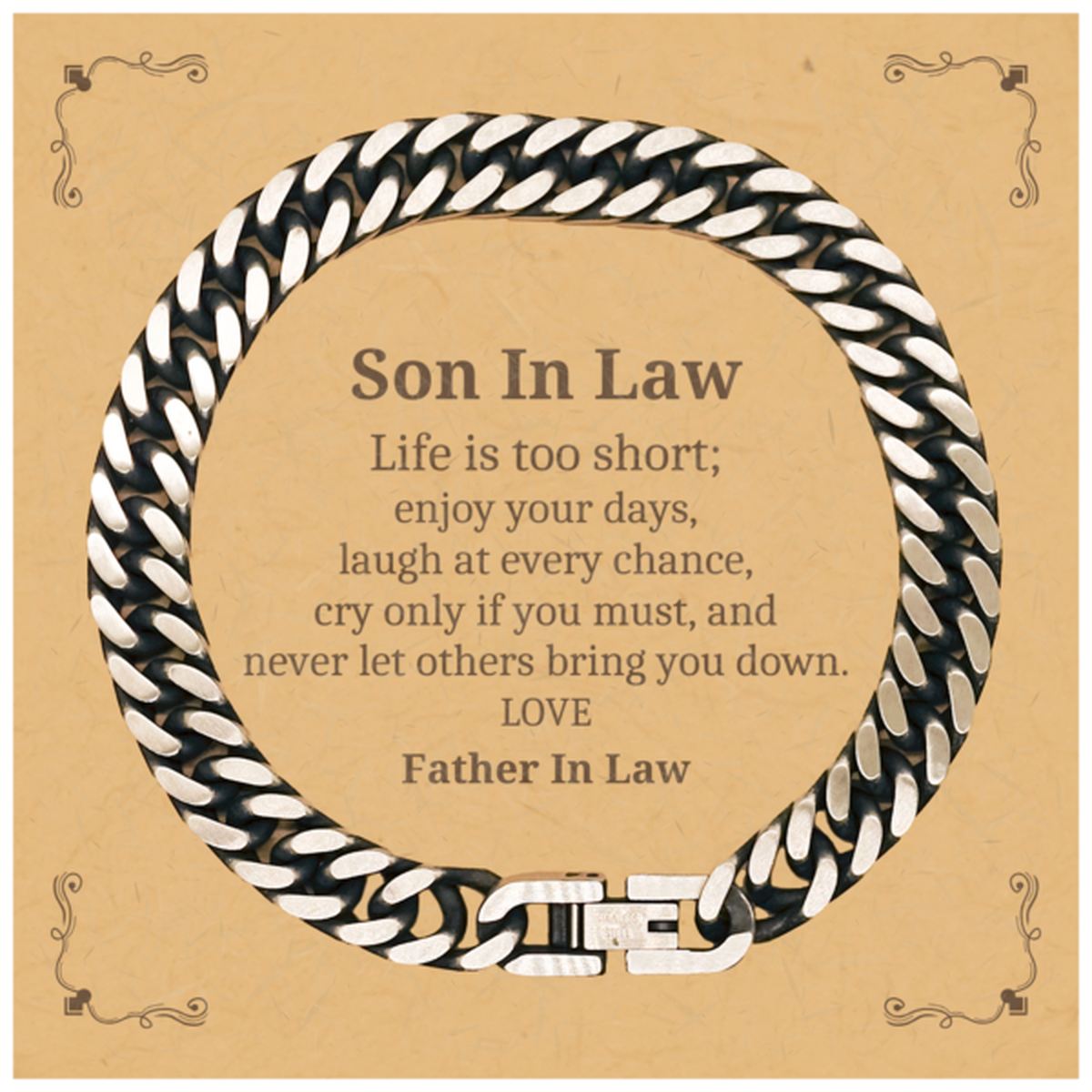 cuban link chain bracelet for son in law father in laws inspirational love gift for birthday graduation holidays son in law life is too short never let others bring you down enjoy your days love father in law