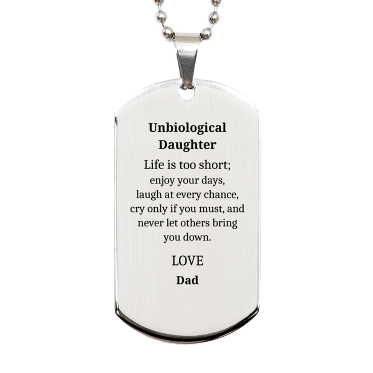 unbiological daughter silver dog tag enjoy life inspirational gift for birthday christmas graduation or any occasion from dad