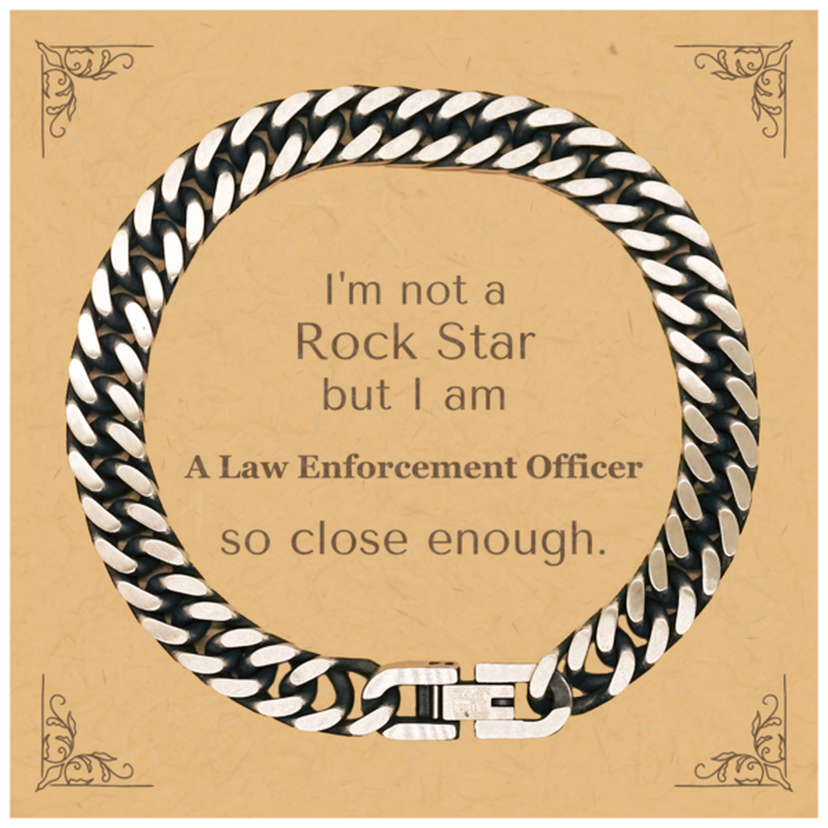 law enforcement officer cuban link chain bracelet im not a rockstar but im close enough perfect gift for christmas birthday and graduation to show your appreciation
