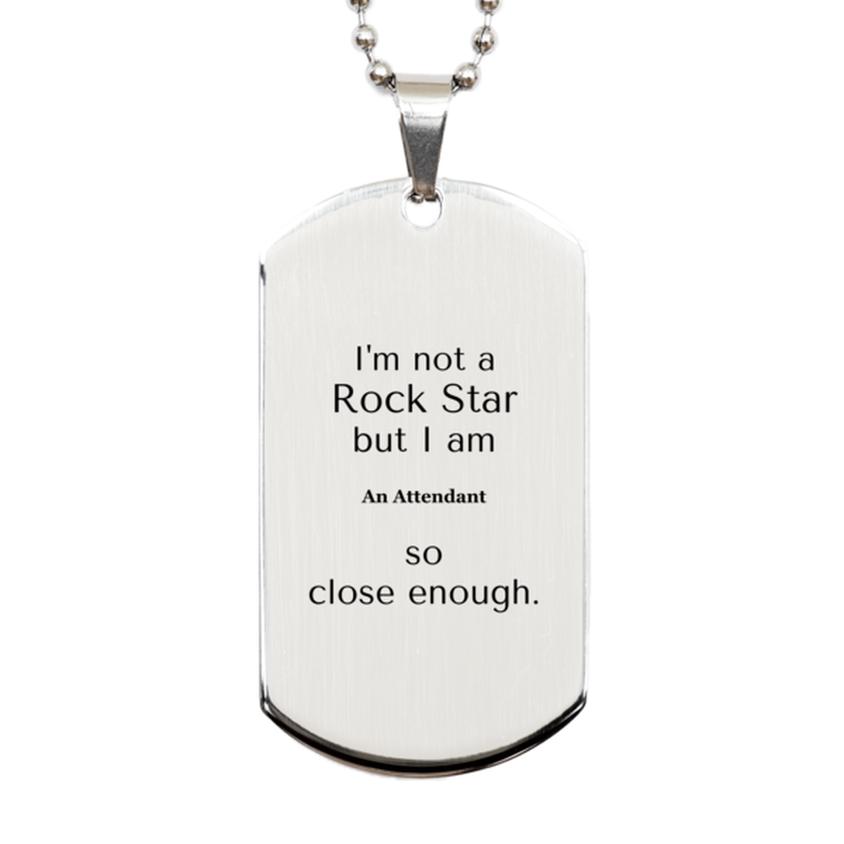 silver dog tag attendant im not a rockstar inspirational engraved pendant for veterans day christmas graduation and birthday gifts