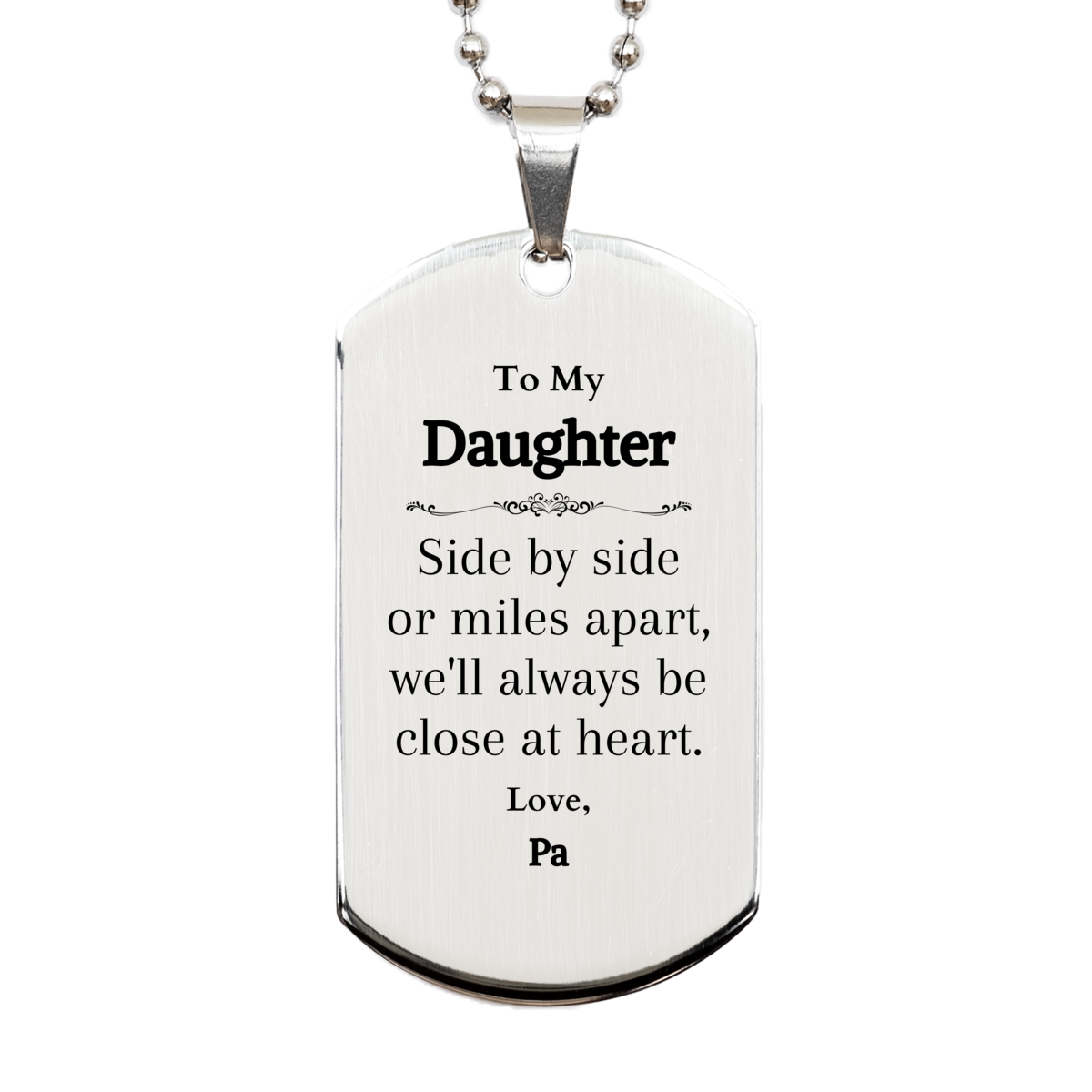 daughter silver dog tag engraved gift side by side or miles apart always close at heart perfect birthday christmas graduation veterans day present for daughter from pa