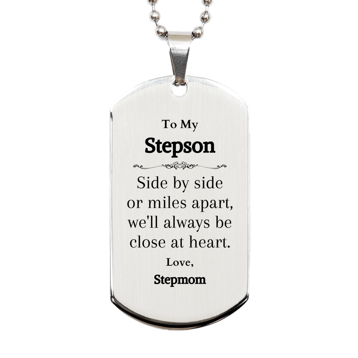 stepson silver dog tag engraved with always close at heart gift for birthday graduation veterans day christmas meaningful stepson gift from stepmom