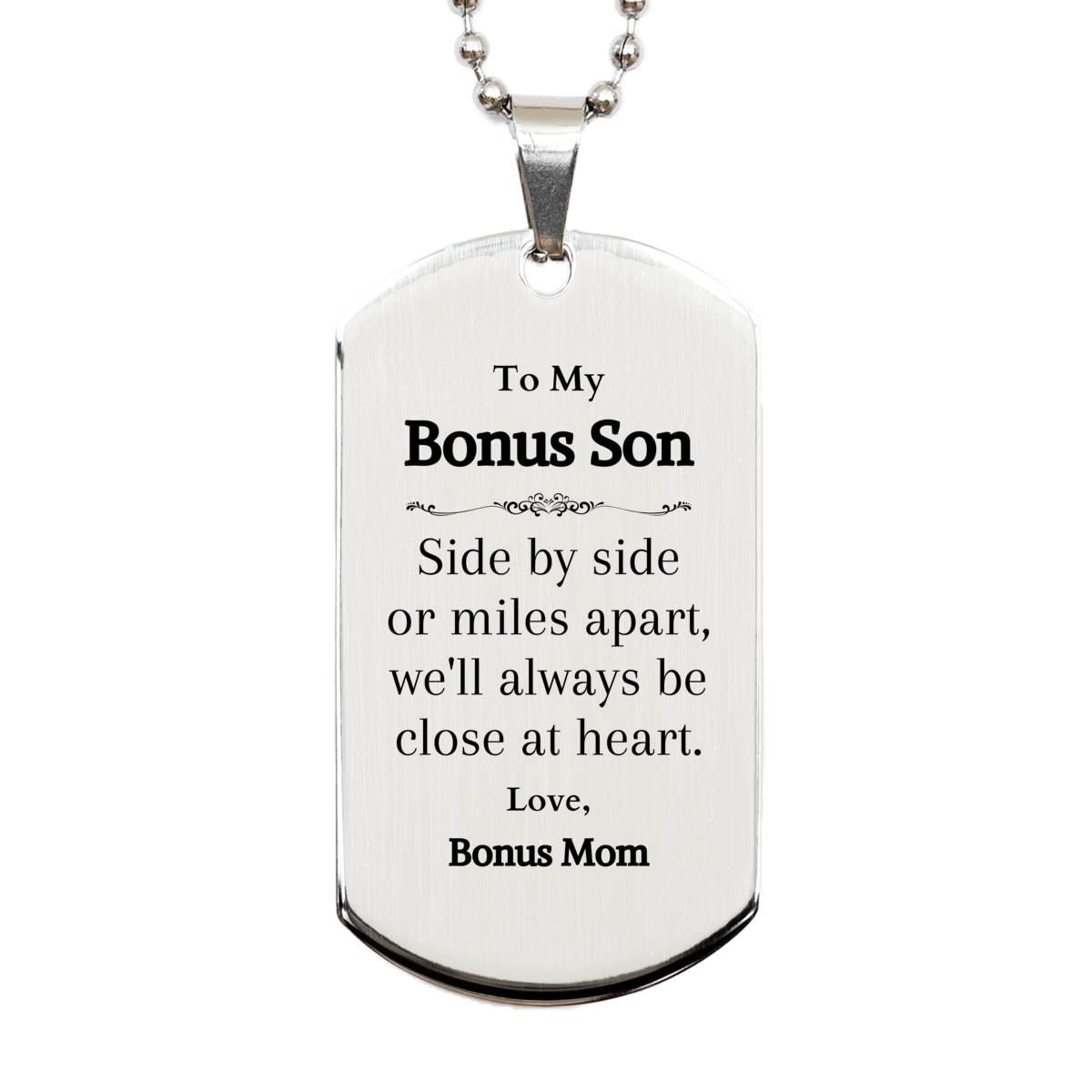 to my bonus son engraved silver dog tag birthday gift for stepson always close at heart love from bonus mom unique token of love and respect for your bonus son bonus mom approved
