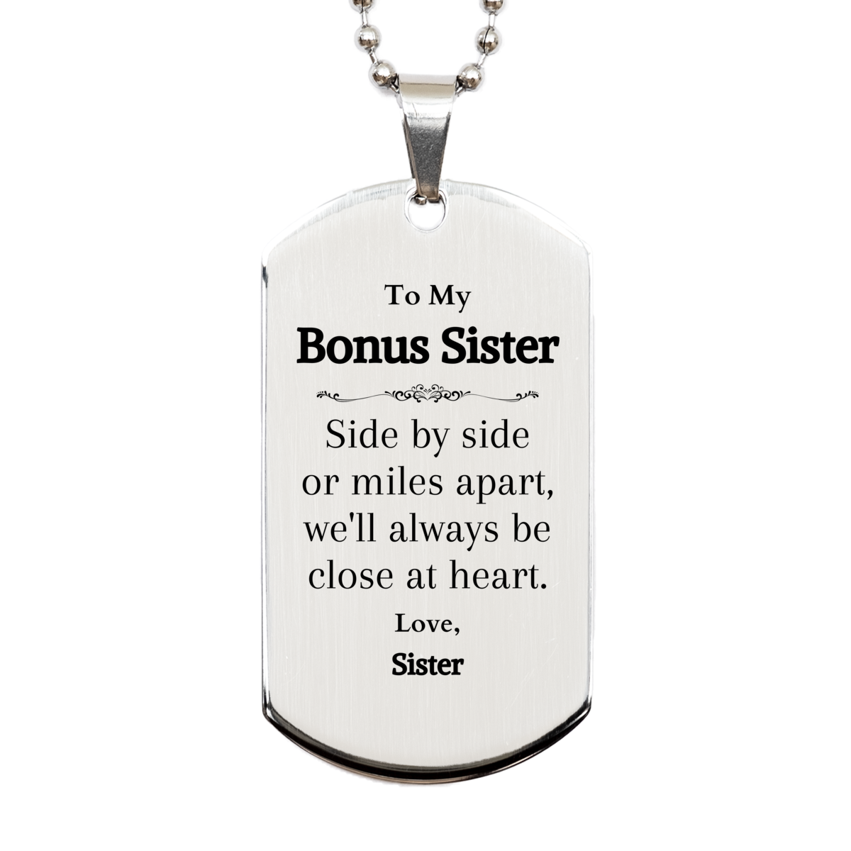 bonus sister engraved silver dog tag close at heart love gift for sister graduation birthday christmas veterans day easter bonus sister side by side or miles apart always close at heart