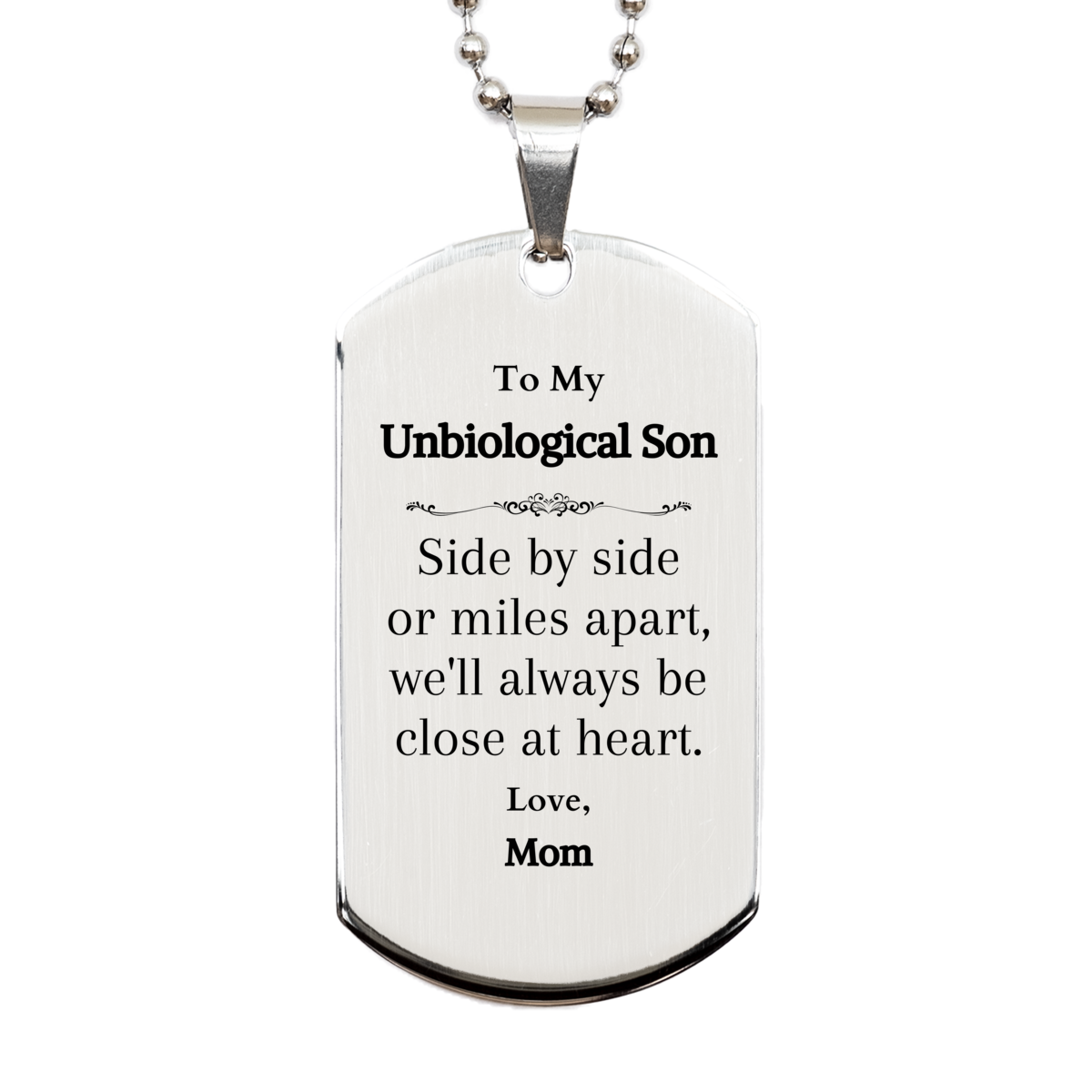 unbiological son engraved silver dog tag side by side or miles apart always close at heart perfect gift for birthday christmas graduation veterans day