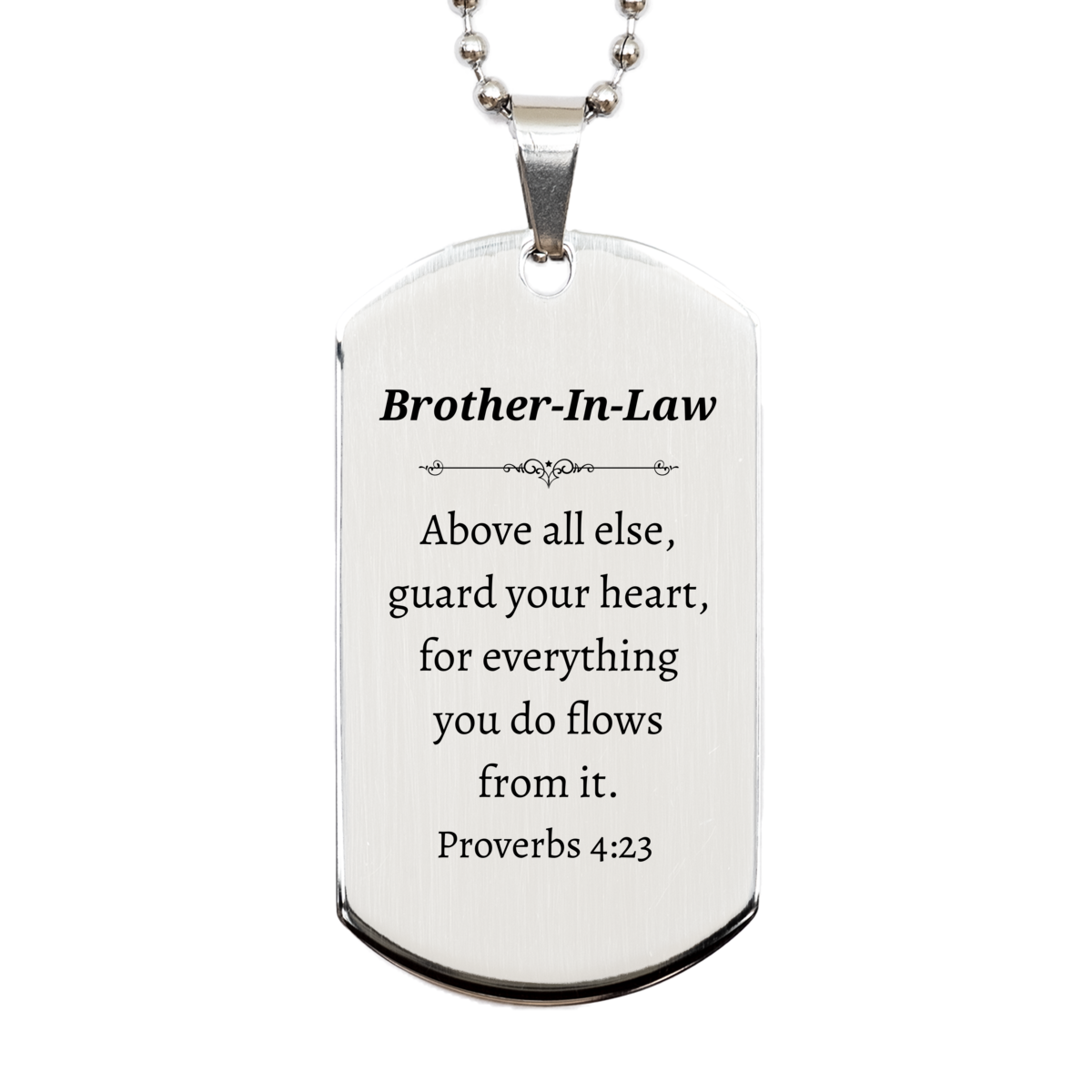 silver dog tag brother in law engraved proverbs 4 23 inspirational gift for birthday christmas and graduation