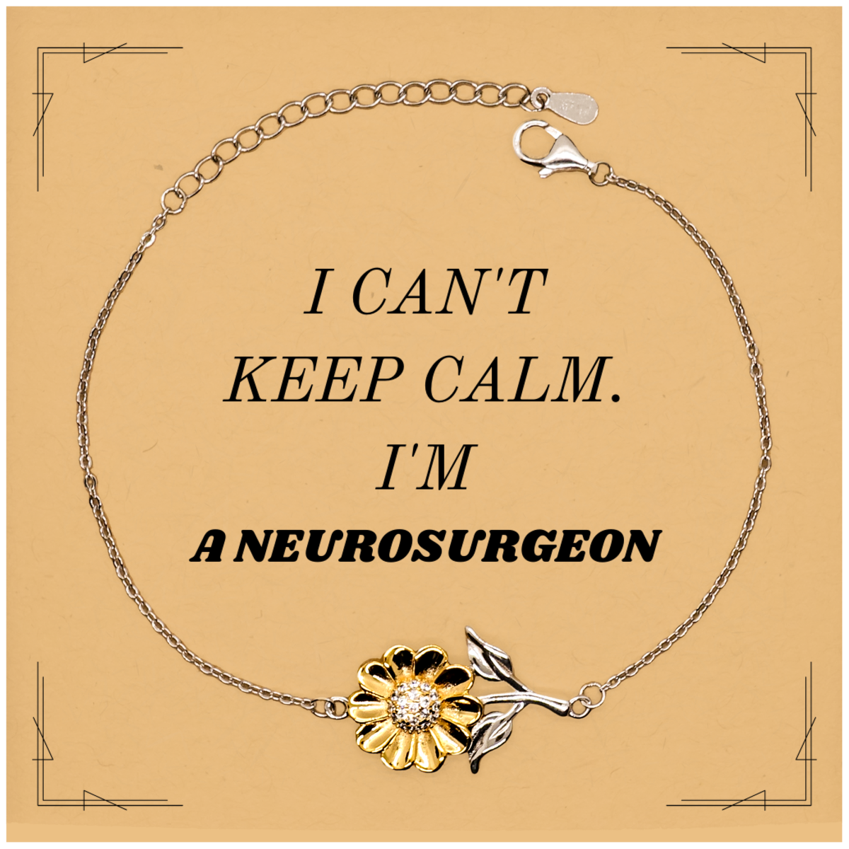 Neurosurgeon Unique Sunflower Bracelet I cant keep calm Engraved Confidence Inspirational Gift for Graduation and Holidays