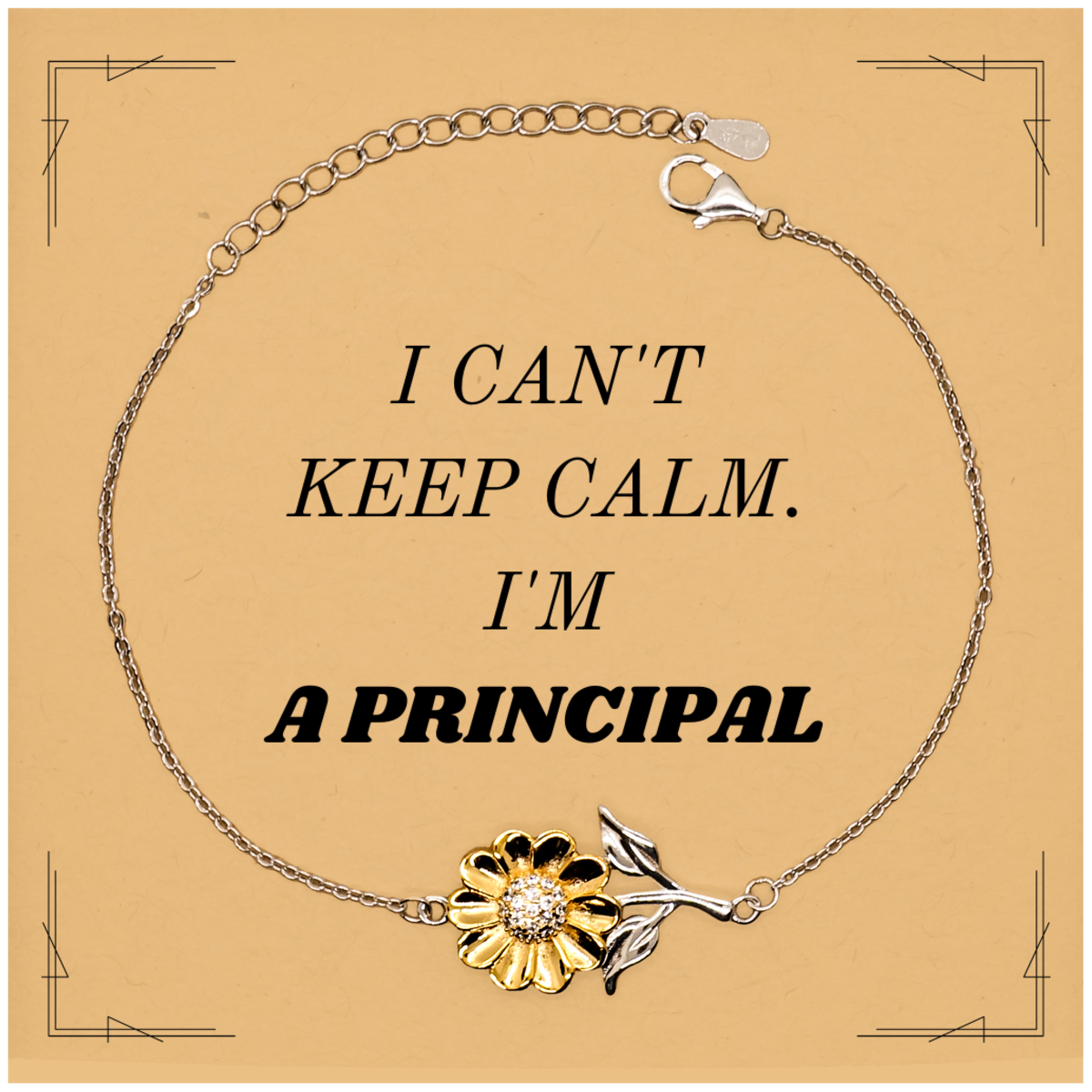 Principal Bracelet - I Cant Keep Calm - Confidence Inspirational Gift for Graduation and Birthday