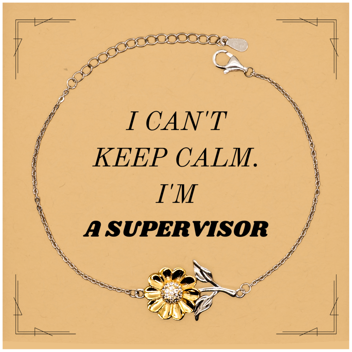 Supervisor Bracelet - I Cant Keep Calm, Unique Gift for Birthday, Christmas, Graduation, Show Your Confidence as Supervisor
