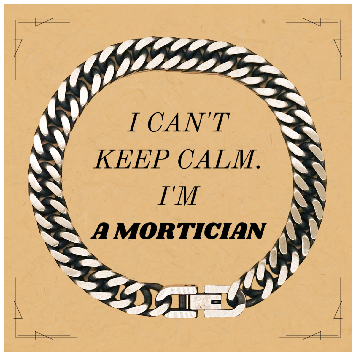 Unique Cuban Link Chain Bracelet for Mortician - I Cant Keep Calm, Im a Mortician - Perfect Gift for Birthday, Christmas, or Graduation - Confidence and Inspiration Included