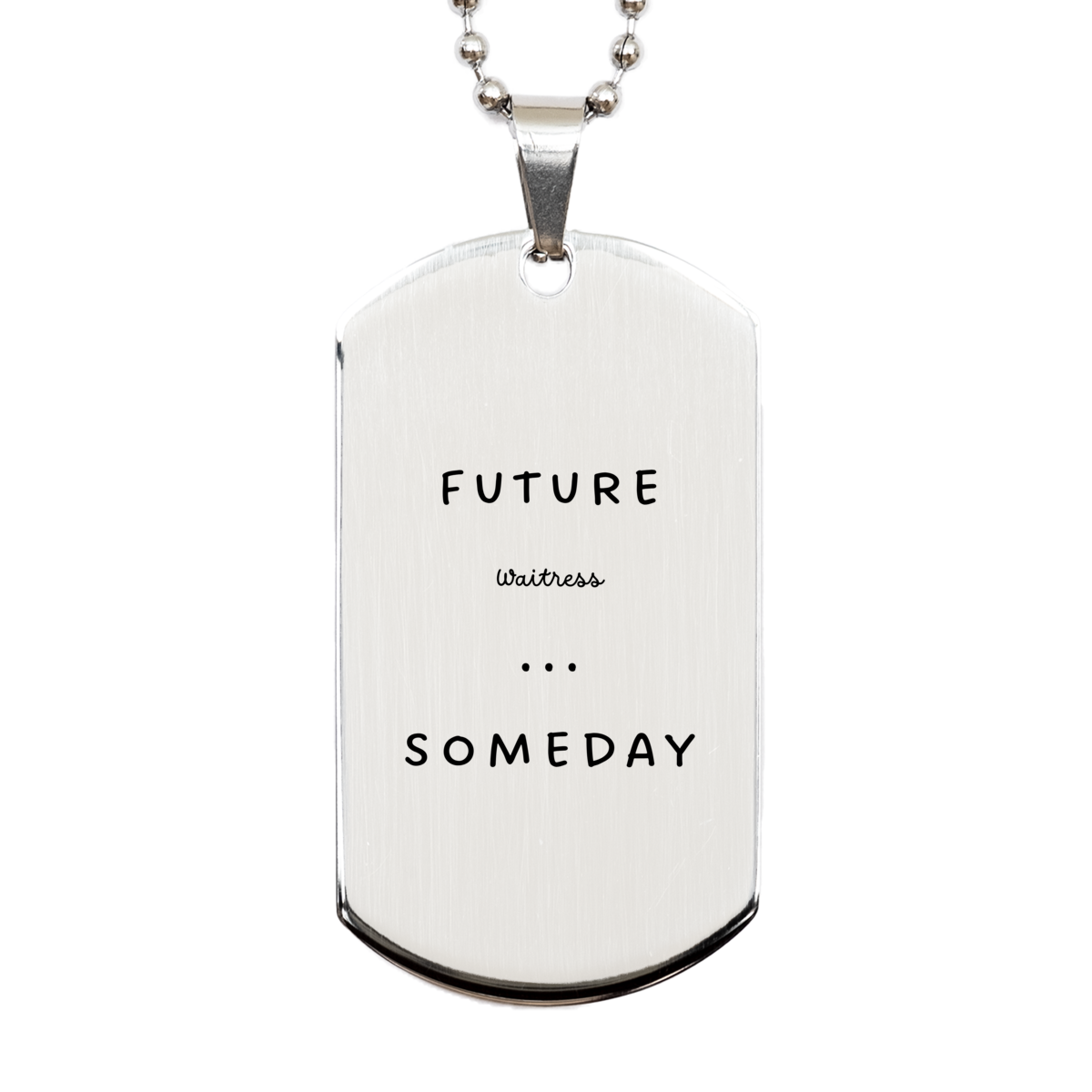 waitress engraved silver dog tag for future career confidence graduation gift