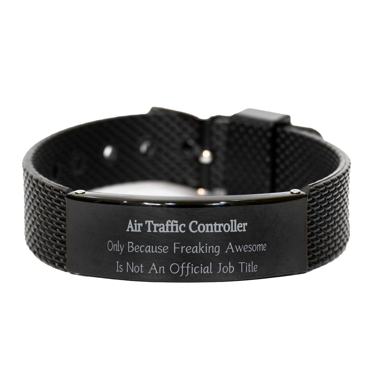 air traffic controller engraved black shark mesh bracelet - because freaking awesome isnt an official job title - perfect graduation gift for aviation professionals