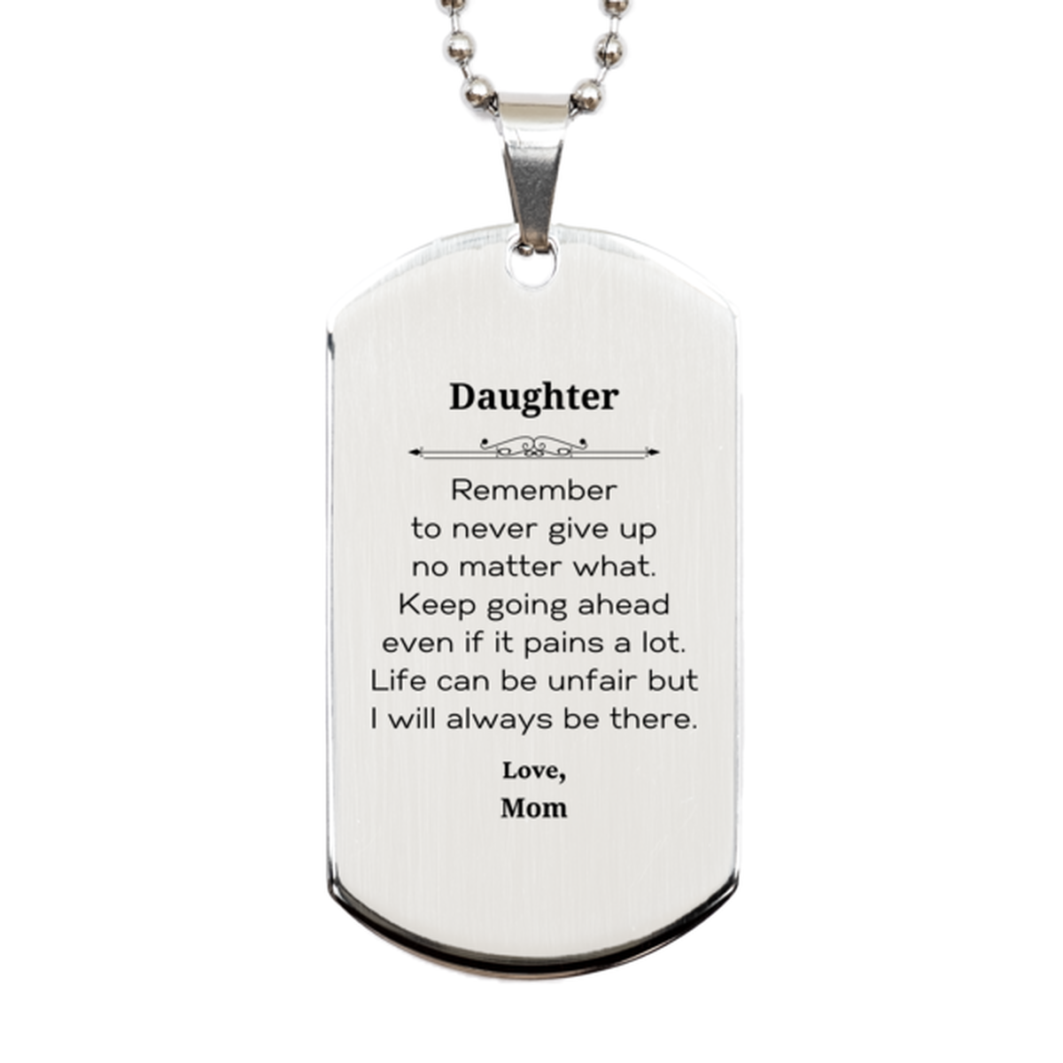 daughter motivational gifts from mom remember to never give up no matter what inspirational birthday silver dog tag for daughter
