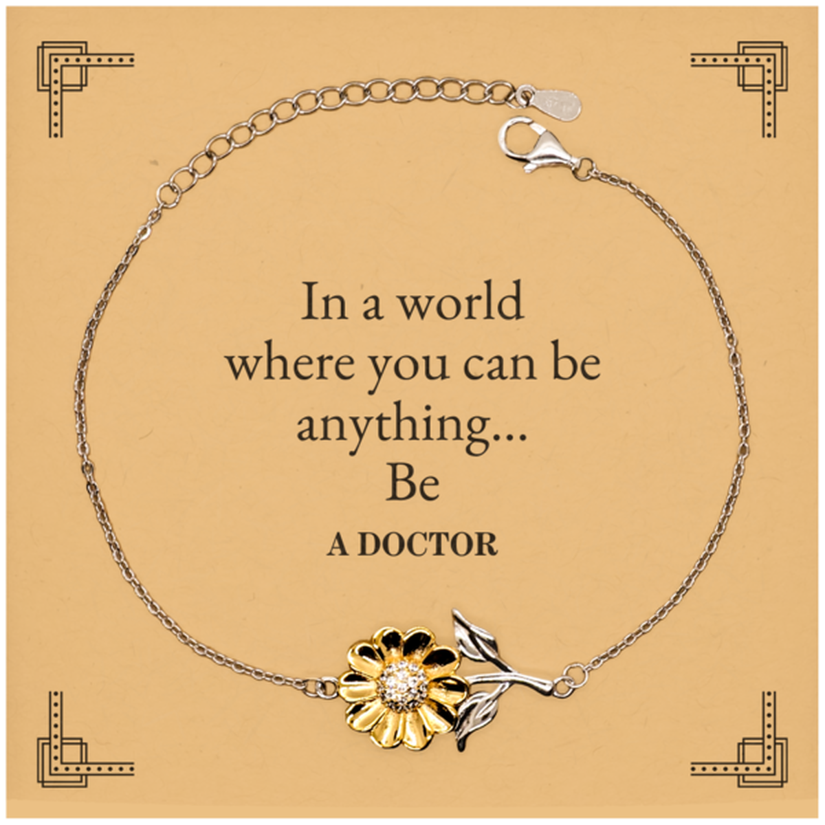 gifts for doctor in a world where you can be anything appreciation birthday sunflower bracelet for men women friends coworkers